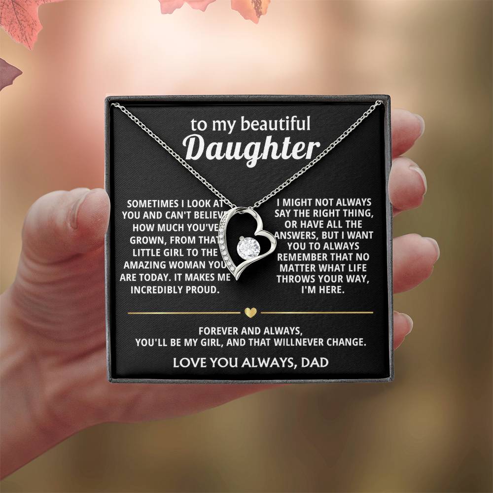 To My Beautiful Daughter, You'll always be my girl, I'm here.