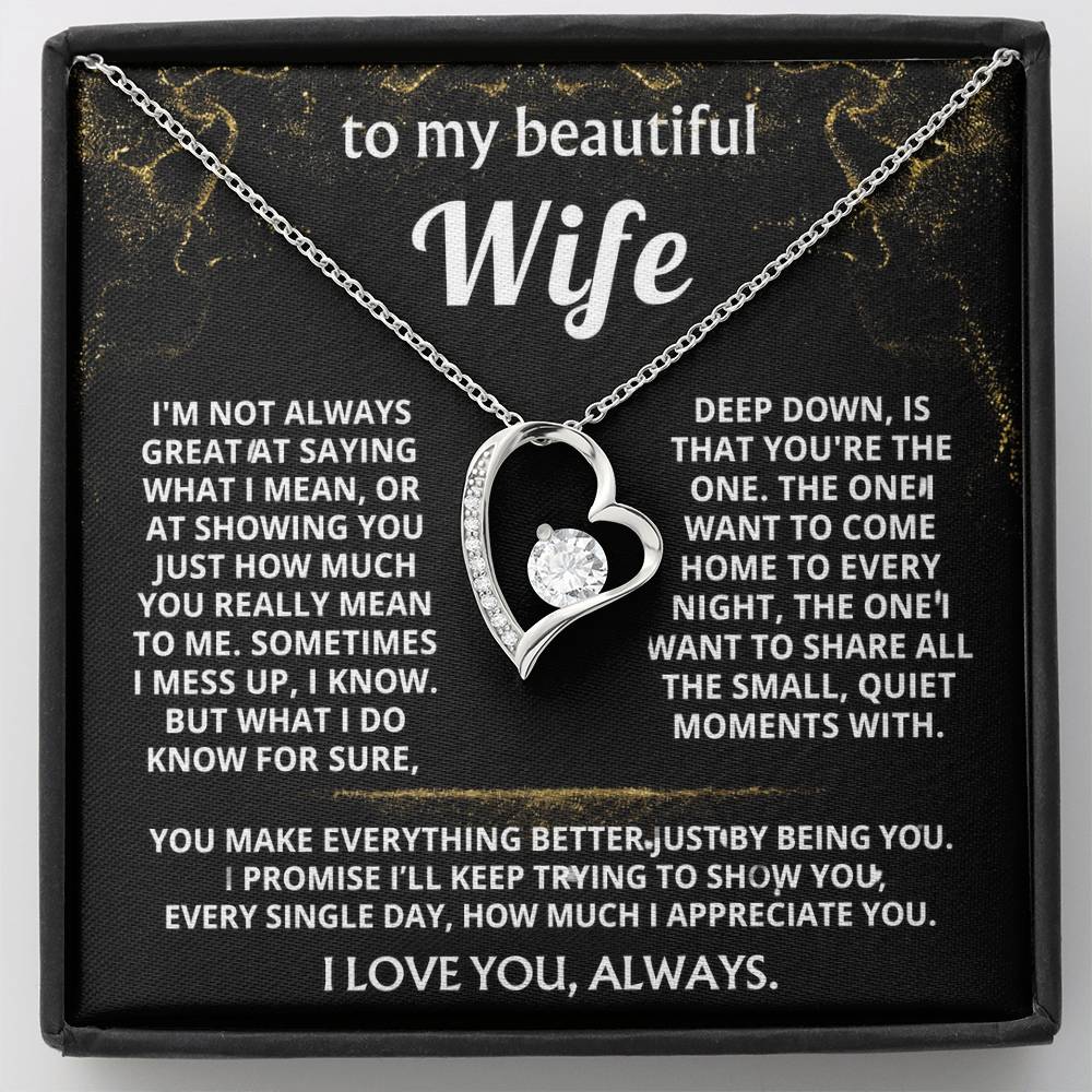 To My Wife, You make my world better.