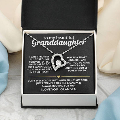 To My Granddaughter, I'll always be in your heart.