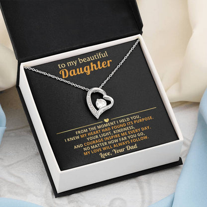 To my beautiful Daughter - No matter how far you go, my love will always follow - From Dad