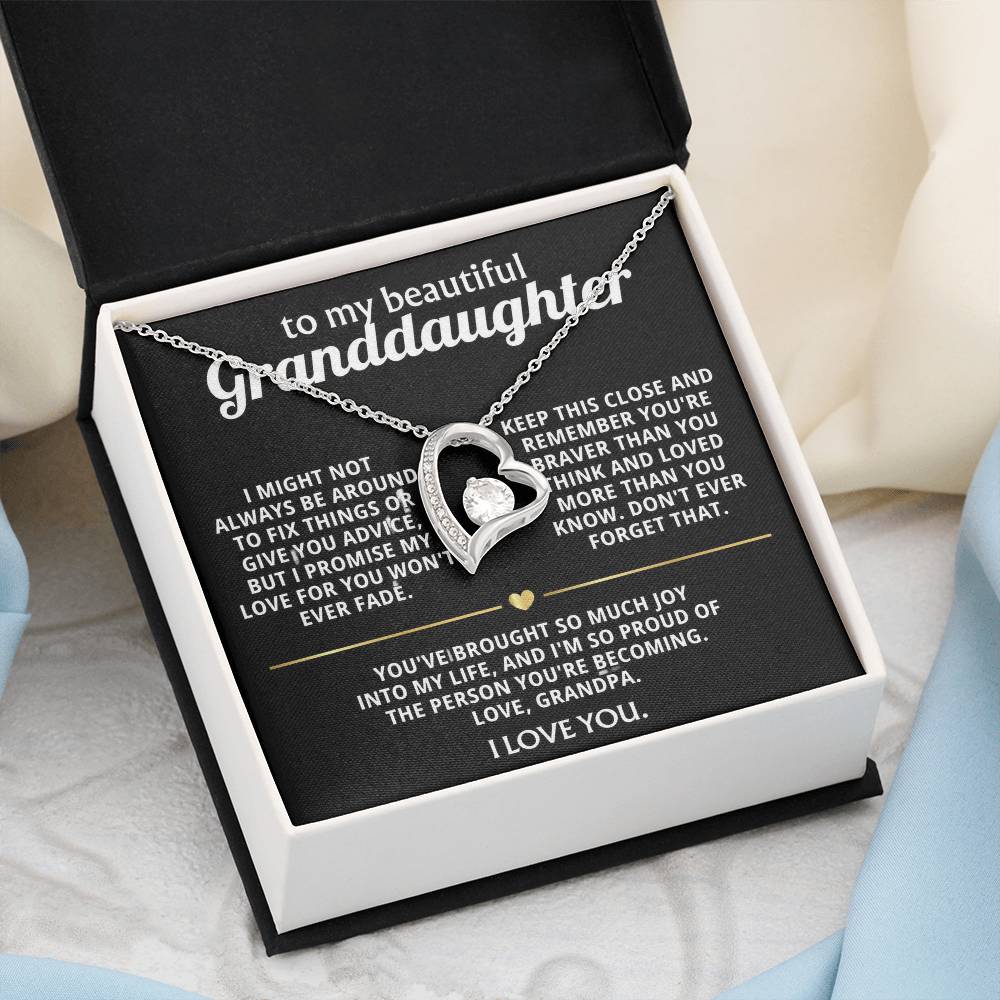 To My Dearest Granddaughter, My love for you won't ever fade.