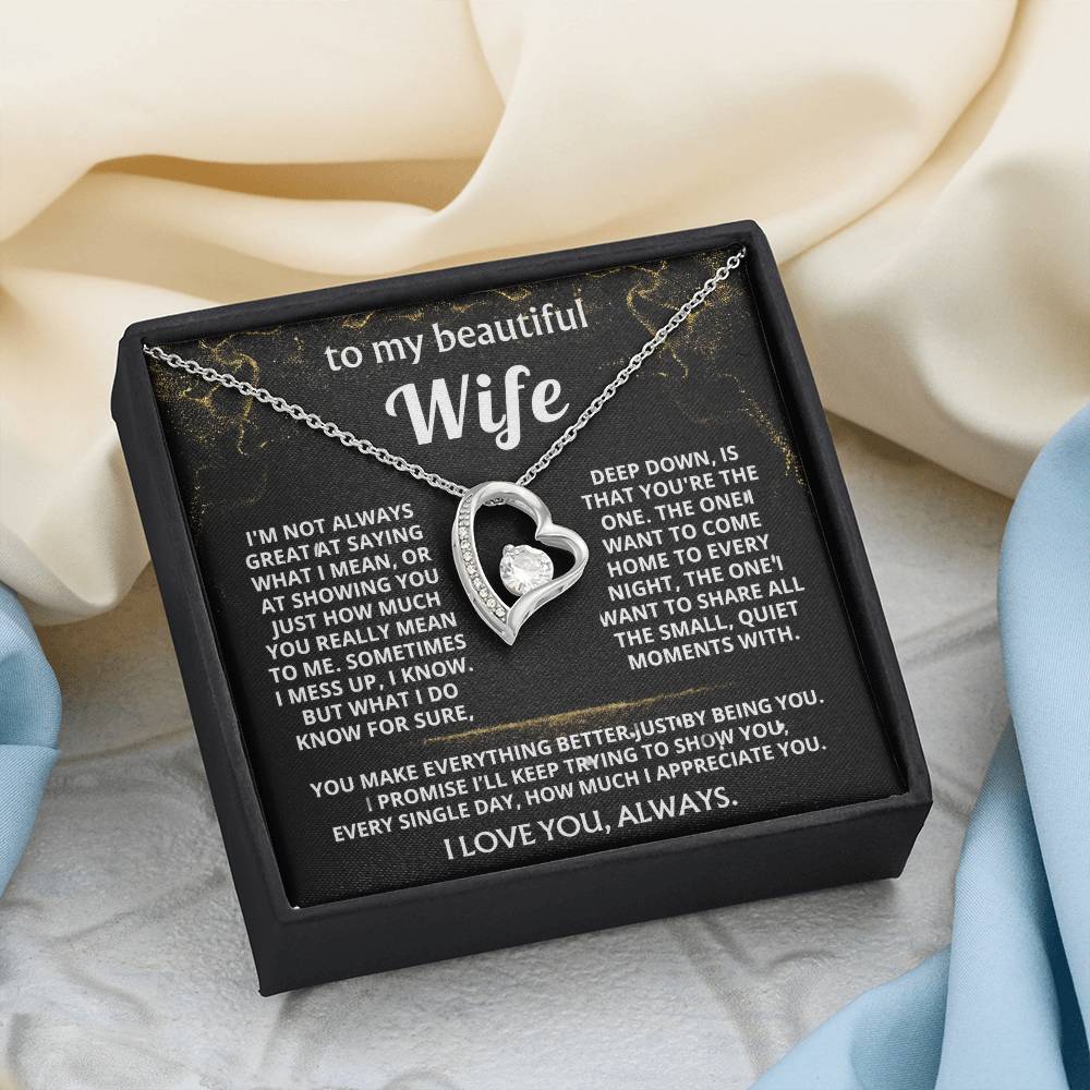 To My Wife, You make my world better.