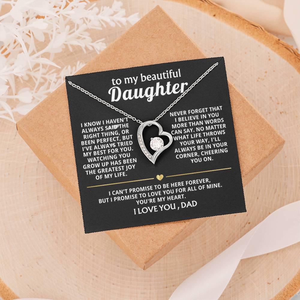 To My Beautiful Daughter, You're my heart, always and forever.