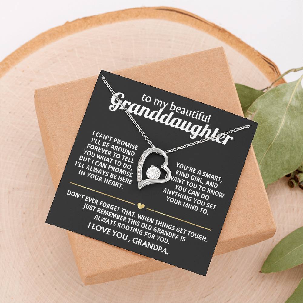 To My Granddaughter, I'll always be in your heart.