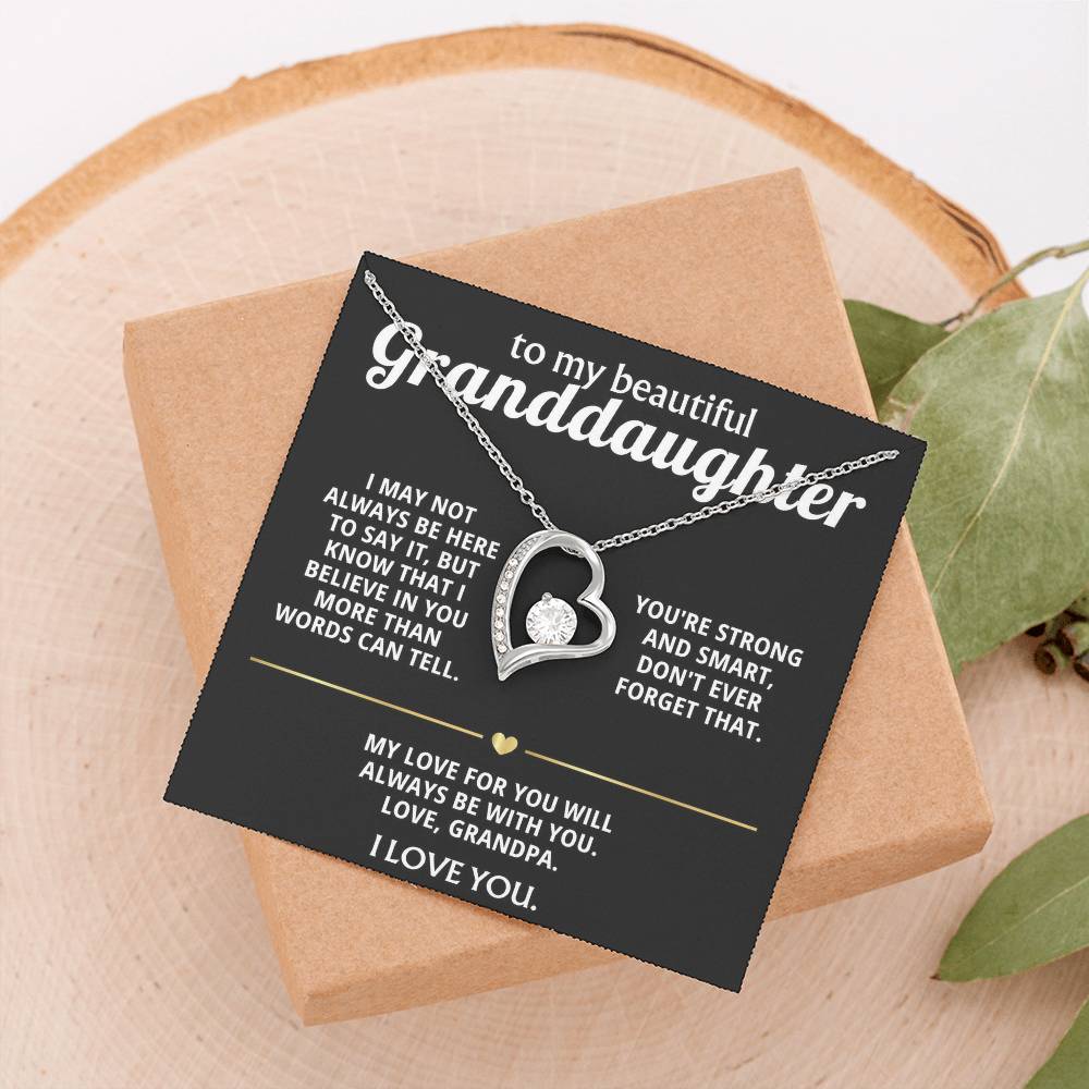 To My Dearest Granddaughter, I'll always believe in you.