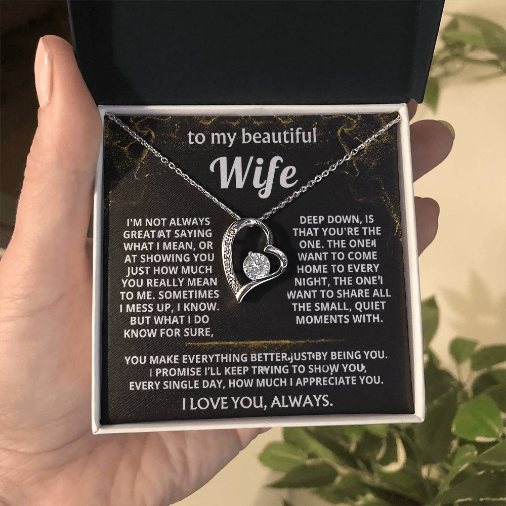 To My Wife, You make my world better.