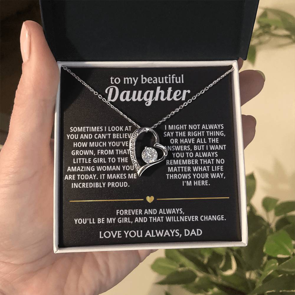 To My Beautiful Daughter, You'll always be my girl, I'm here.