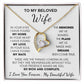 To My Beloved Wife, Your presence makes me feel so rich and complete