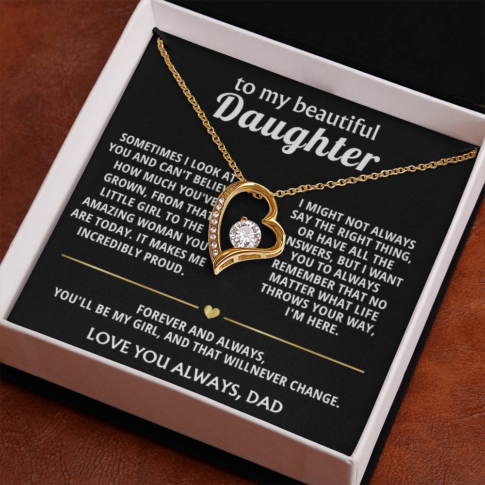 To My Beautiful Daughter, You'll always be my girl, I'm here.