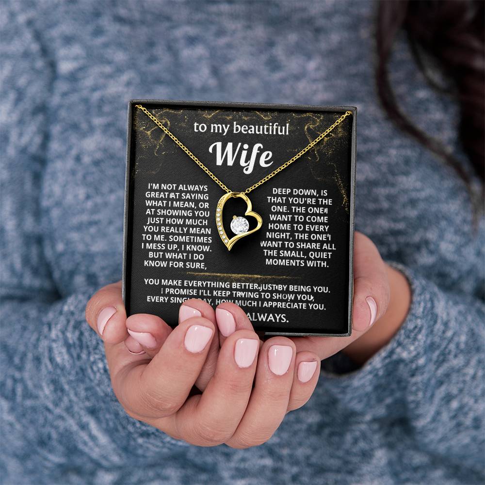 To My Wife, You make my world better.