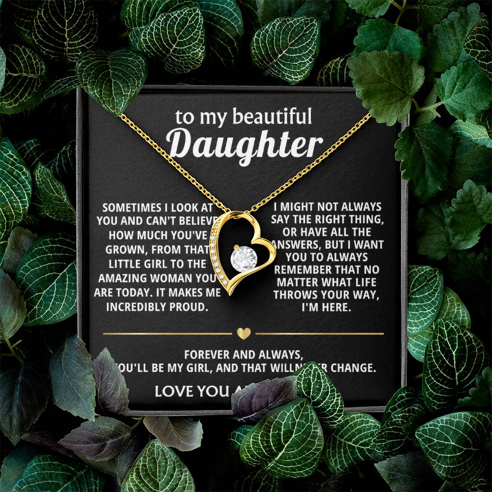 To My Beautiful Daughter, You'll always be my girl, I'm here.