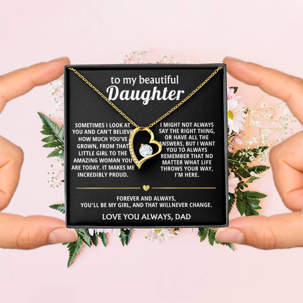 To My Beautiful Daughter, You'll always be my girl, I'm here.