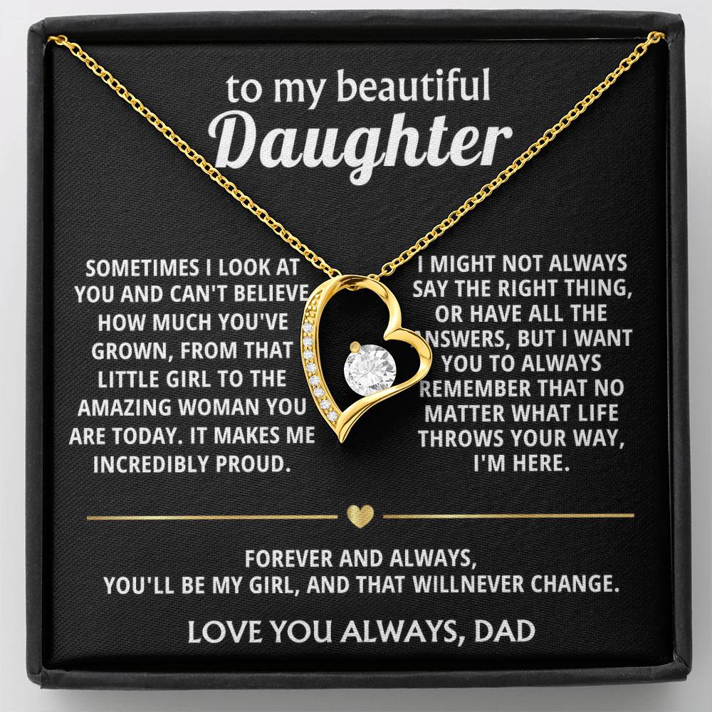 To My Beautiful Daughter, You'll always be my girl, I'm here.