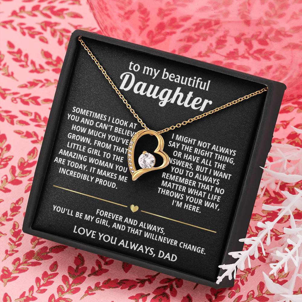 To My Beautiful Daughter, You'll always be my girl, I'm here.