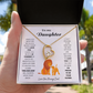 To My Daughter - When you wear this necklace, never forget that I LOVE YOU [ Forever Love ]