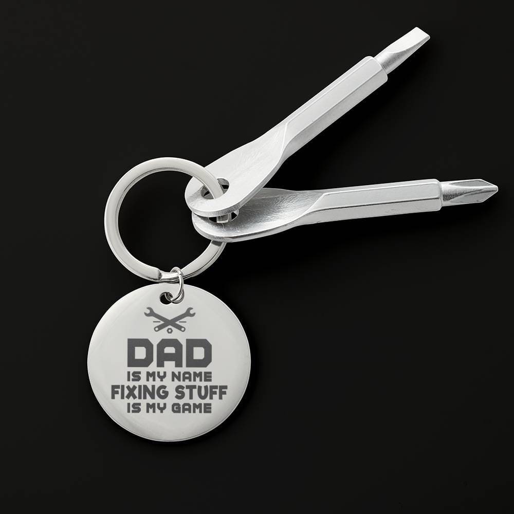 To Dad - Fixing Stuff Is My Game - Keychain Screwdriver