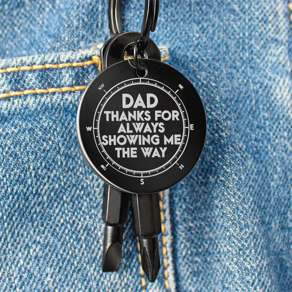 To My Dad - Thanks for Showing Me The Way - Keychain