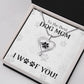 Dog Mom, I Woof You, Pet Paw Heart Necklace