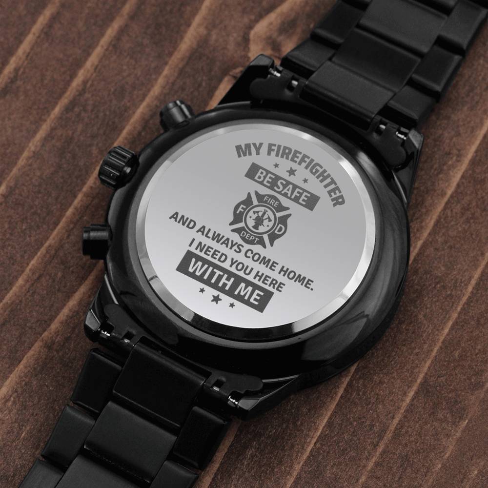 Men's Watch, To Firefighter Husband, Need You Here With Me, Charcoal Black, Gift Watch