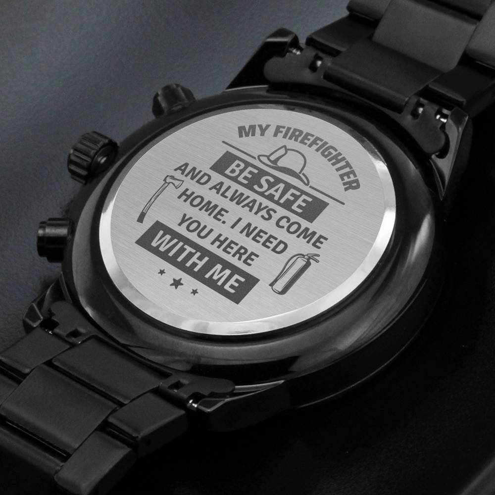 Men's Watch, To Firefighter Husband, Need You Here With Me, Charcoal Black, Gift Watch 2