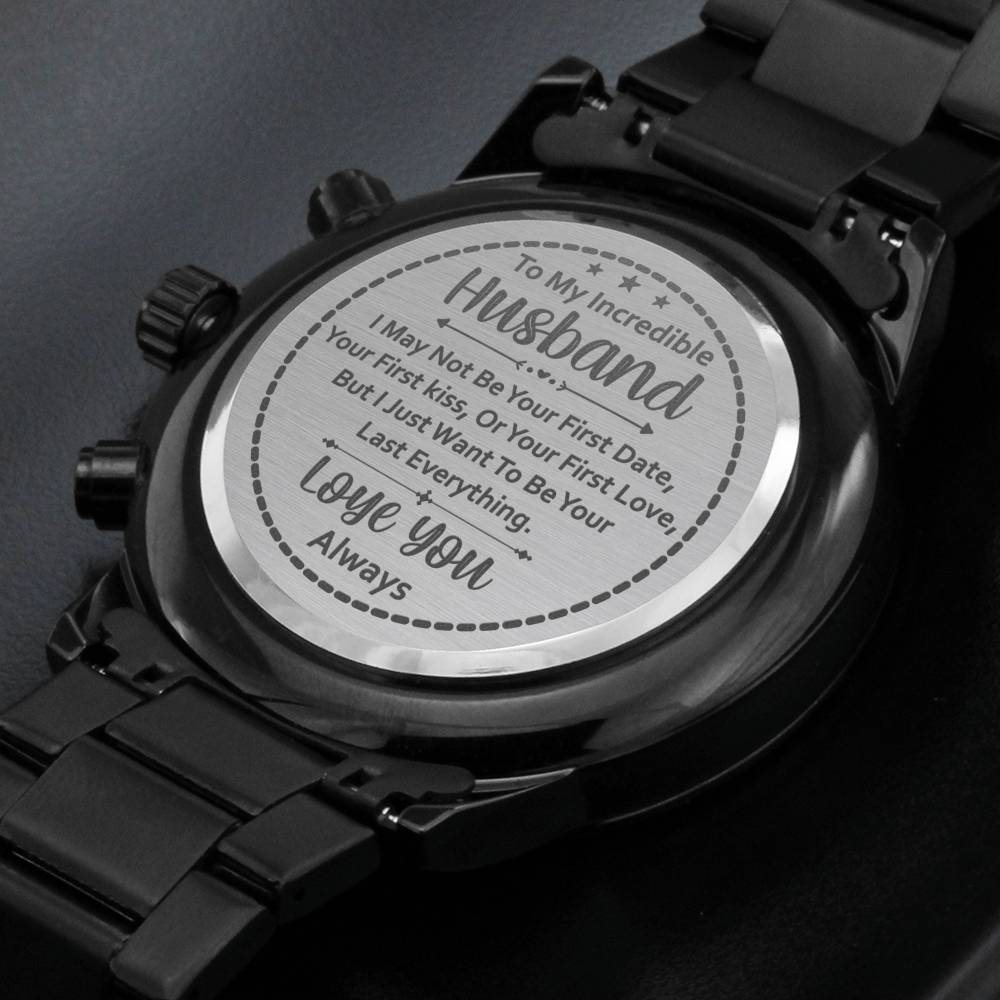 Men's Watch, To Husband, Your Last Everything, Charcoal Black, Gift Watch
