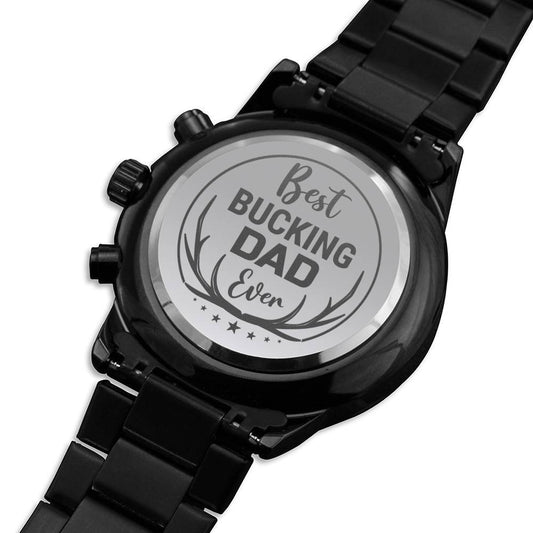 Men's Watch, To Hunting Dad, Best Bucking Dad Ever, Charcoal Black, Gift Watch