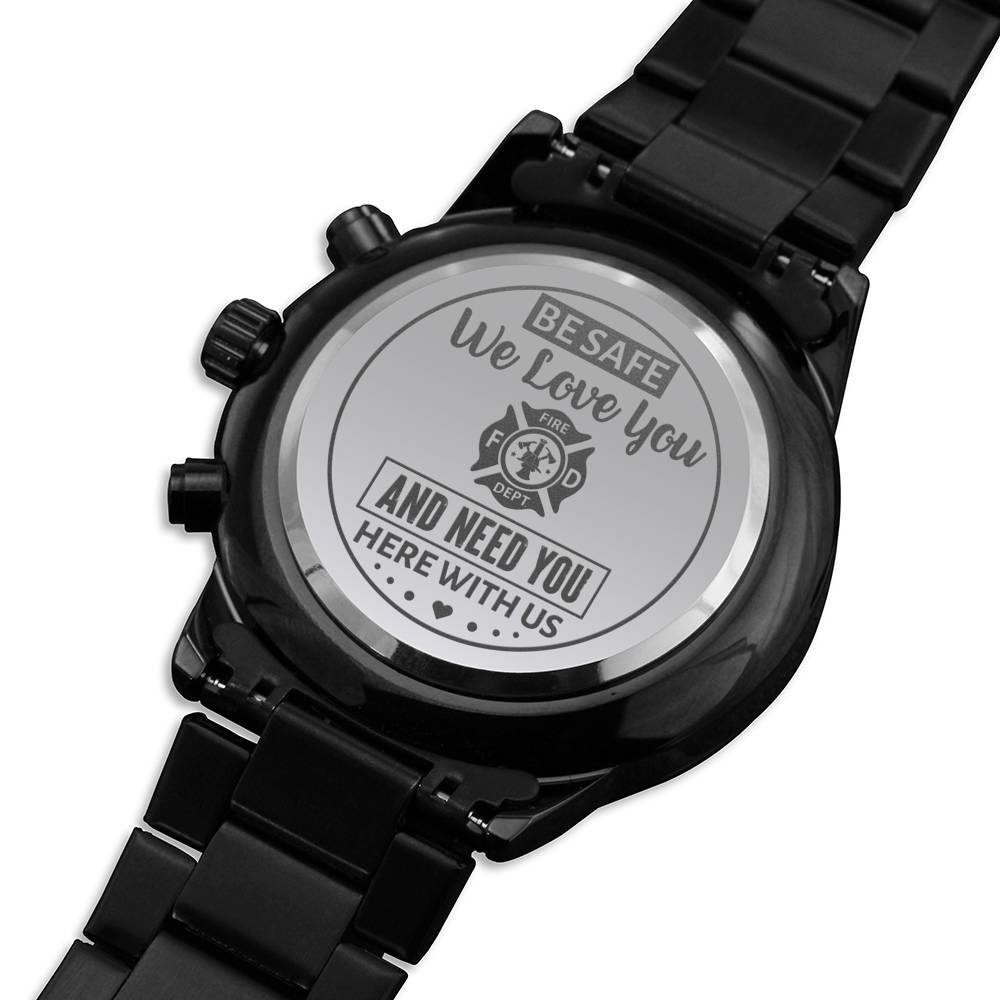 Men's Watch, To Firefighter Husband, Need You Here With Us, Charcoal Black, Gift Watch