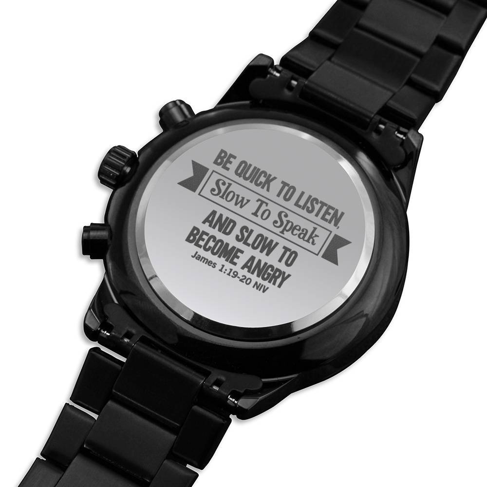 Men's Watch, Be Quick to Listen, James 1:19-20