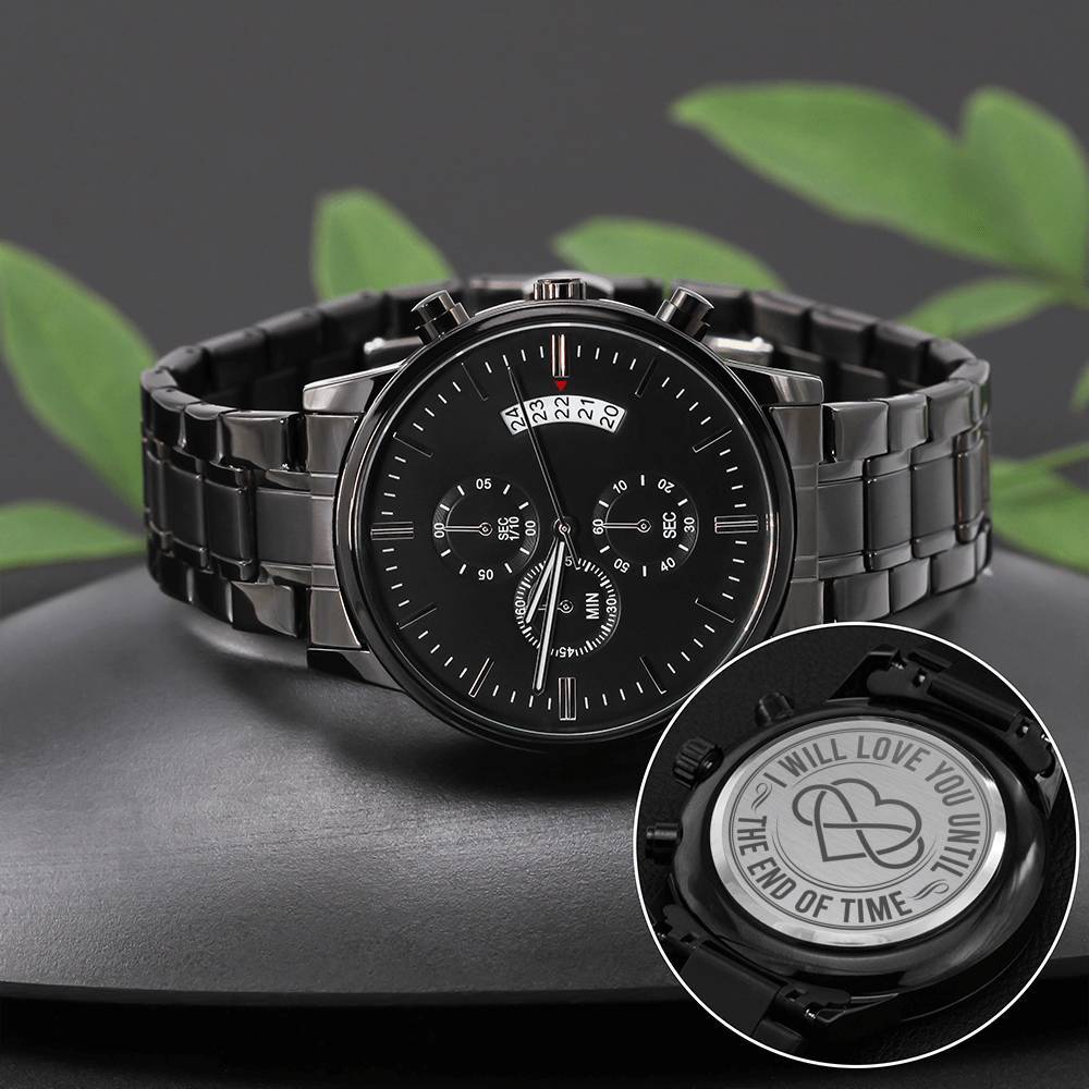 Men's Watch, I Will Love You Until the End of Time