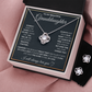 TO MY GRANDDAUGHTER SQUEEZED LOVE KNOT NECKLACE AND EARRINGS SET