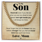 TO MY SON STAND TALL CUBAN LINK CHAIN WY