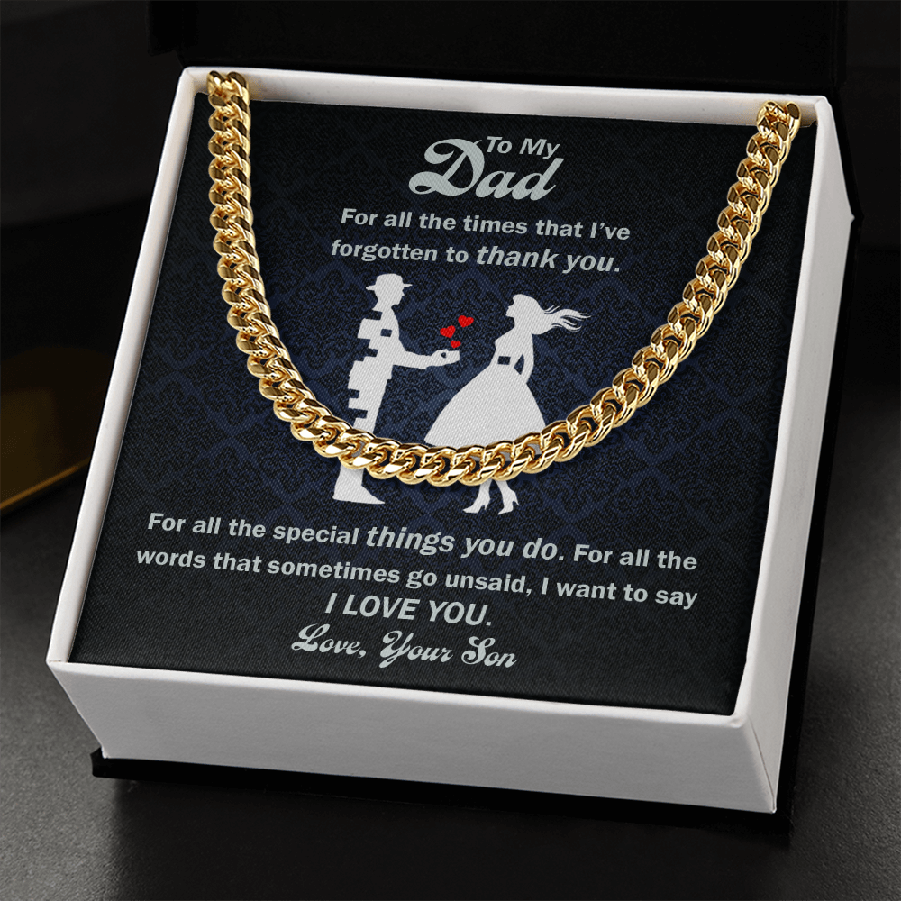 To Dad: For All The Times - Cuban Link Chain