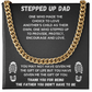 TO MY STEP DAD CUBAN LINK CHAIN