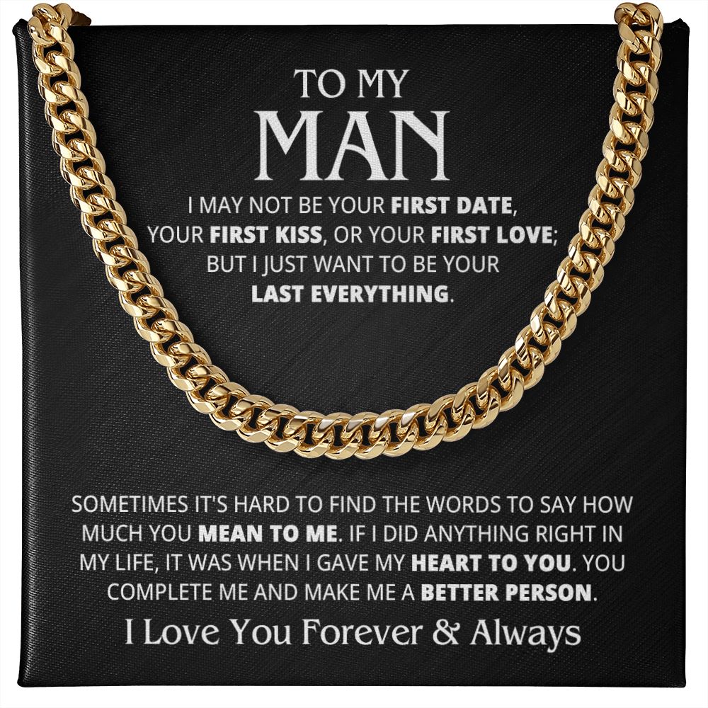 TO MY MAN LAST EVERYTHING CUBAN LINK CHAIN