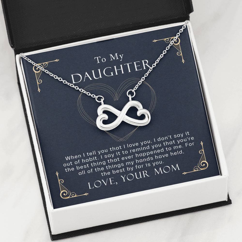 To My Daughter - The Best By Far Is You - Necklace