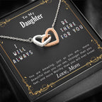 Daughter, I Will Always Be There For You, Interlocking Hearts Necklace