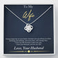 To My Wife - Always Keep Me In Your Heart - Necklace
