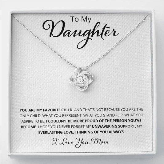 To My Daughter - You Are My Favorite Child