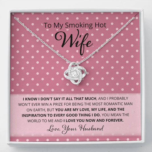 Wife, I Know I Don't Say It, Love Knot Necklace, 11