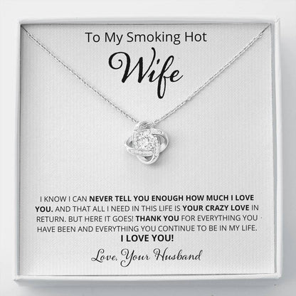 Wife, I Know I Can Never Tell You, Love Knot Necklace