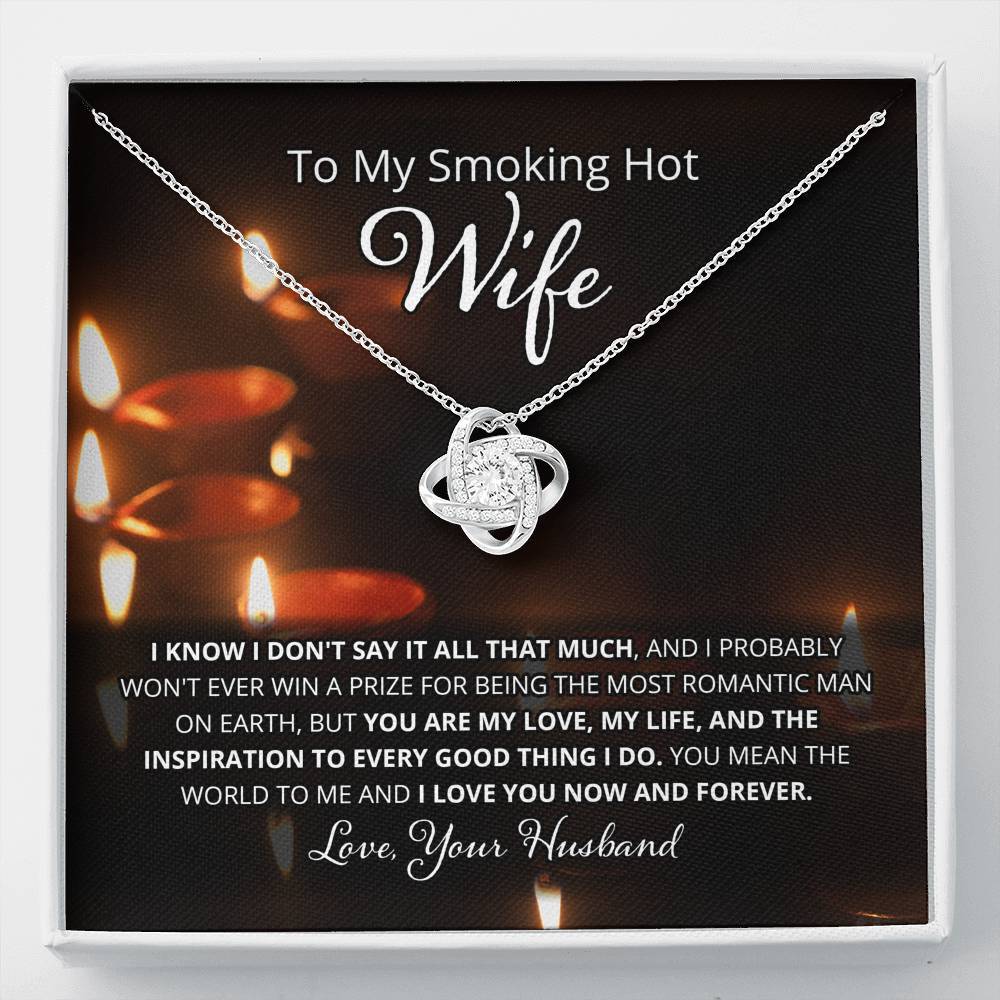 Wife, I Know I Don't Say It, Love Knot Necklace, 7