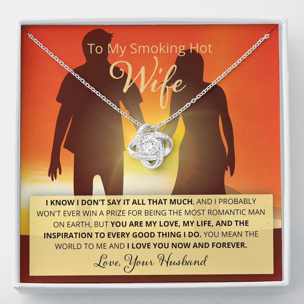Wife, I Know I Don't Say It, Love Knot Necklace, 13