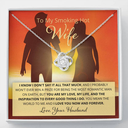 Wife, I Know I Don't Say It, Love Knot Necklace, 13