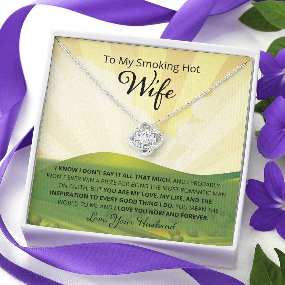 Wife, I Know I Don't Say It, Love Knot Necklace, 12