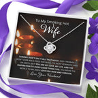 Wife, I Know I Don't Say It, Love Knot Necklace, 7