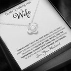Wife, I Know I Don't Say It, Love Knot Necklace