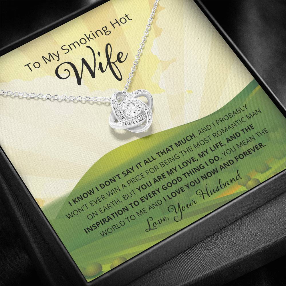Wife, I Know I Don't Say It, Love Knot Necklace, 12
