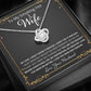 Wife, I Know I Don't Say It, Love Knot Necklace
