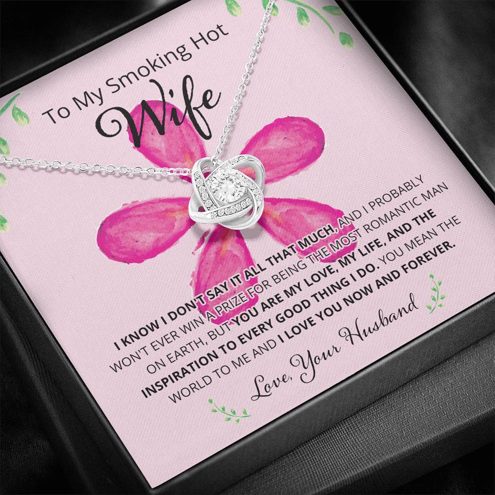 Wife, I Know I Don't Say It, Love Knot Necklace, 8