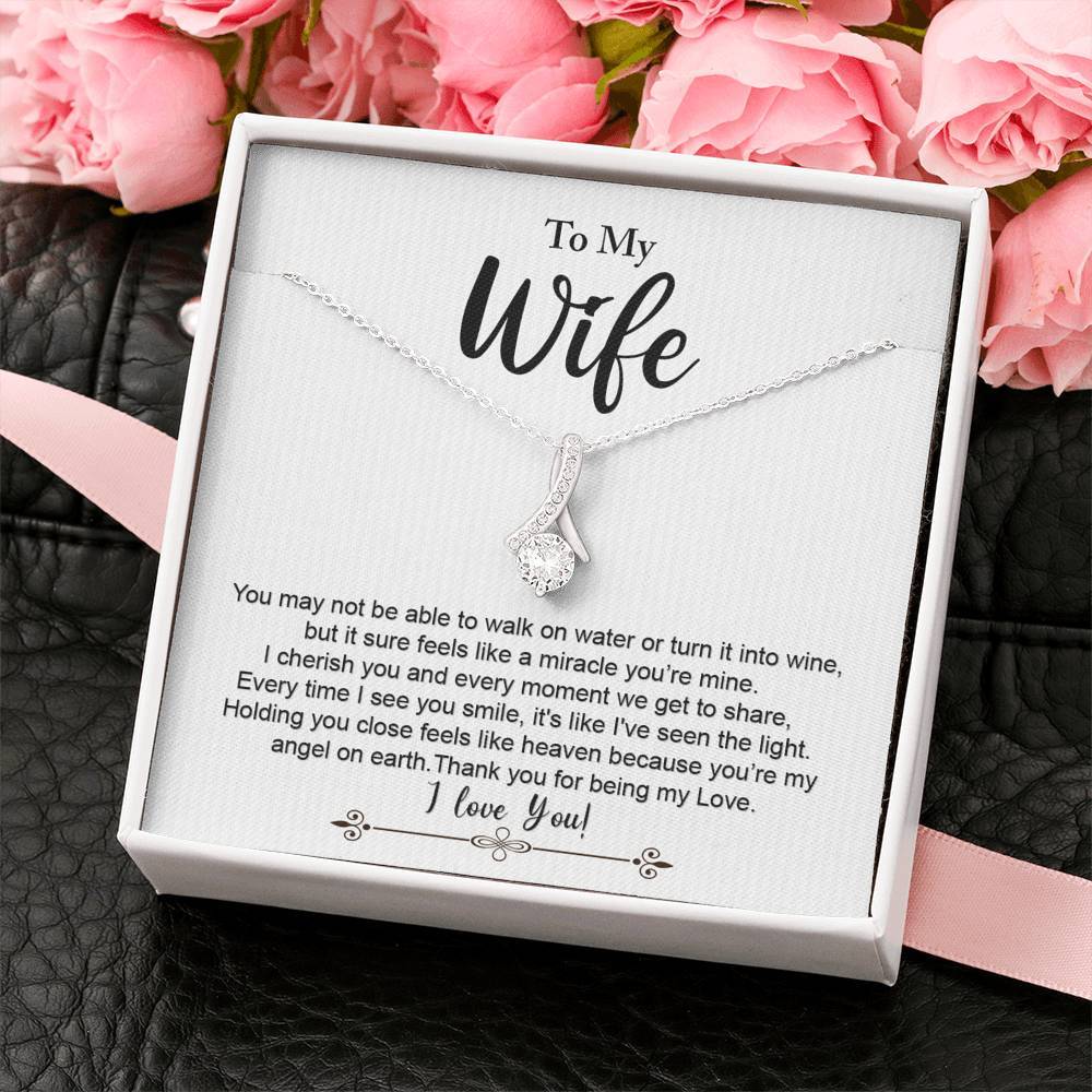 Wife, You May Not Be Able to Walk on Water, Beauty Necklace